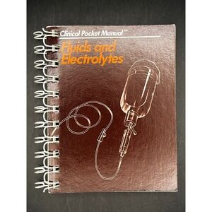 Clinical Pocket Manual Fluids and Electrolytes Spiral Bound Medical Reference